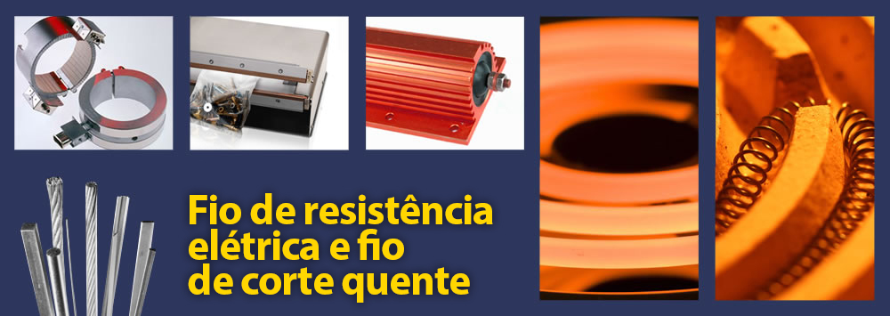 Arame de resistência elétrica e arame de corte quente